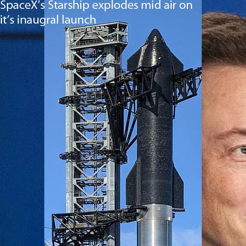 SpaceX's starship explodes on inaugural launch.